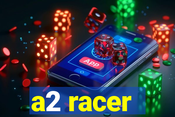 a2 racer - riscando o asfalto assistir
